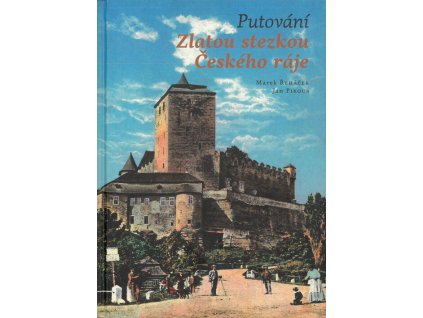 Putování Zlatou stezkou Českého ráje