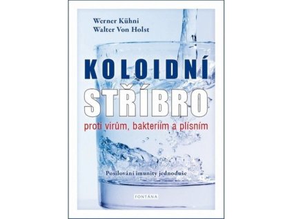 123566 koloidni stribro proti virum bakteriim a plisnim posilovani imunity jednoduse