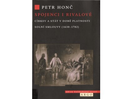 Spojenci i rivalové : církev a stát v době platnosti solní smlouvy (1630-1782)