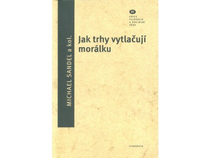 Jak trhy vytlačují morálku