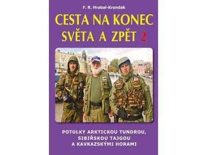 124319 cesta na konec sveta a zpet 2 potulky arktickou tundrou sibirskou tajgou a kavkazskymi horami
