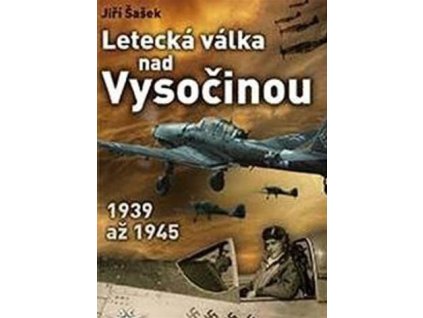 124679 letecka valka nad vysocinou 1939 az 1945