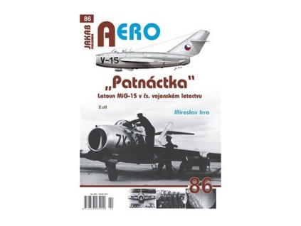 125231 aero 86 patnactka letoun mig 15 v cs vojenskem letectvu 2 dil