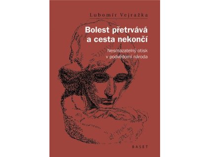 125315 bolest pretrvava a cesta nekonci nesmazatelny otisk v podvedomi naroda
