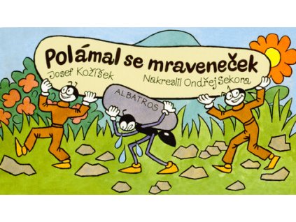 Polámal se mraveneček