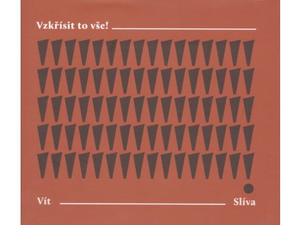 Vzkřísit to vše! : z deníku Dnění 1977-2008