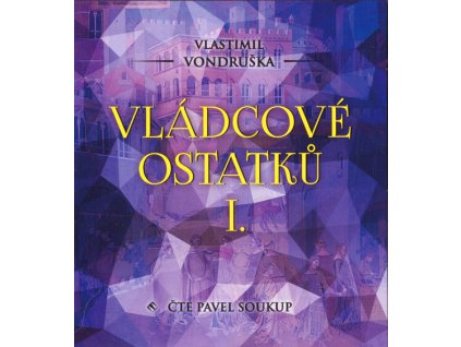 Vládcové ostatků I.
