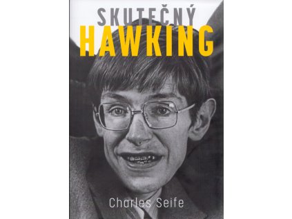 Skutečný Hawking : jak se prodává vědecká celebrita
