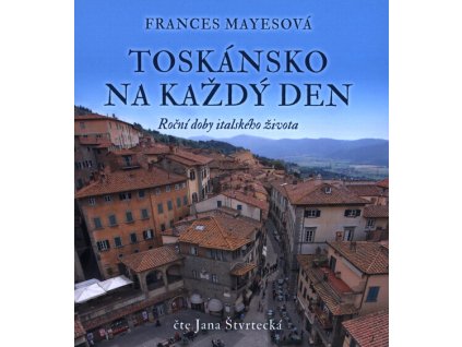 Toskánsko na každý den