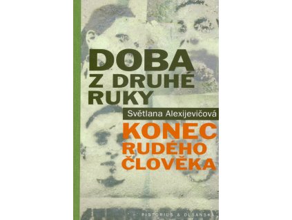 Doba z druhé ruky : konec rudého člověka
