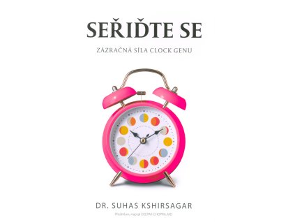 Seřiďte se : zázračná síla Clock genu