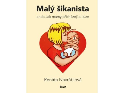 129353 maly sikanista aneb jak mamy prichazeji o iluze