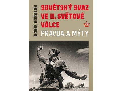 130004 sovetsky svaz ve druhe svetove valce pravda a myty