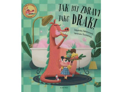 Jak být zdravý jako drak!