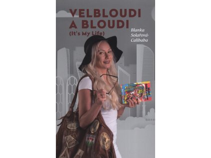 Velbloudi a bloudi : (it's my life)