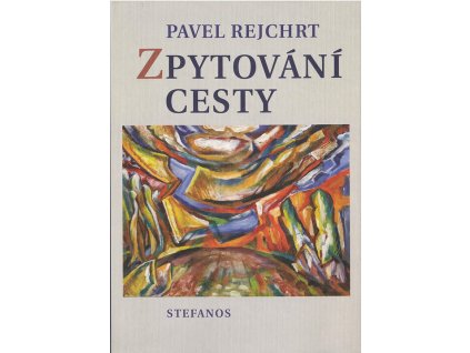Zpytování cesty : na základě textů z let 1962-2022