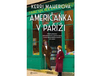 130787 americanka v parizi pribeh pratelstvi sylvie beachove a jamese joyce a zrod nejslavnejsiho romanu 20 stoleti