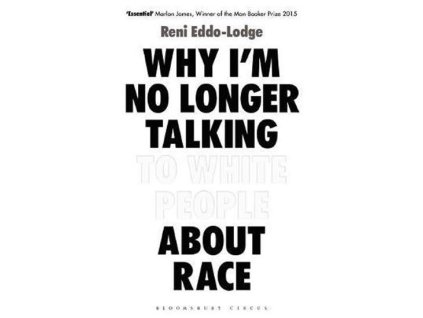 130823 why i m no longer talking to white people about race the sunday times bestseller