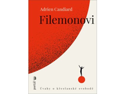Filemonovi : úvahy o křesťanské svobodě