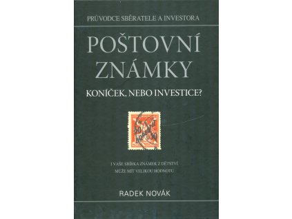 Poštovní známky - koníček, nebo investice? - I vaše sbírka známek může mít velkou hodnotu