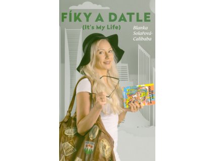 Fíky a datle : (It's My Life)