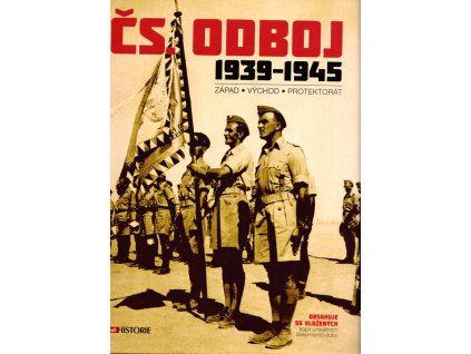 Čs. odboj 1939-1945 : západ : východ : protektorát
