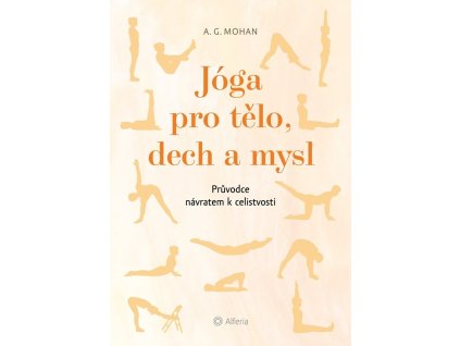 132410 joga pro telo dech a mysl pruvodce navratem celistvosti