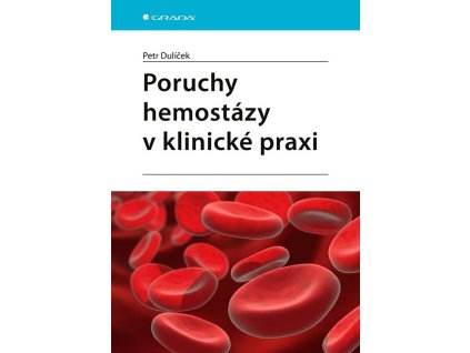 132419 poruchy hemostazy v klinicke praxi
