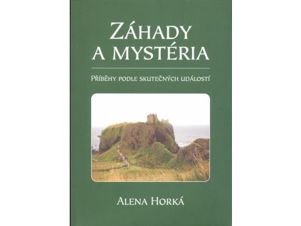 Záhady a mystéria : příběhy podle skutečných událostí