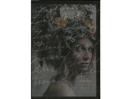 Jsem žena, jsem bohyně