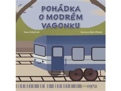 132971 pohadka o modrem vagonku pohadky s piktogramy pro kluky i holky