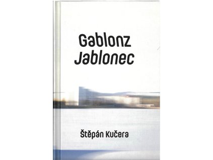 Gablonz = Jablonec