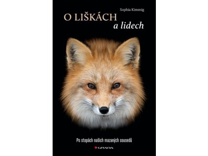 133160 o liskach a lidech po stopach nasich mazanych sousedu