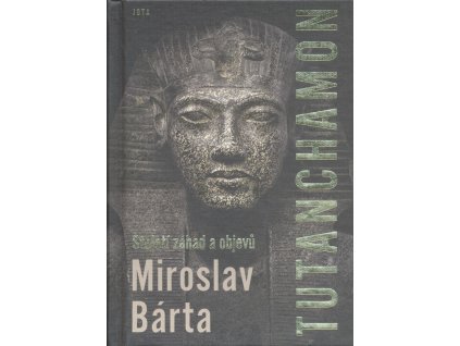 Tutanchamon : století záhad a objevů