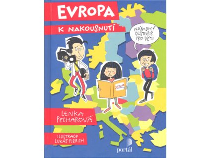 Evropa k nakousnutí : nápaditý cestopis pro děti