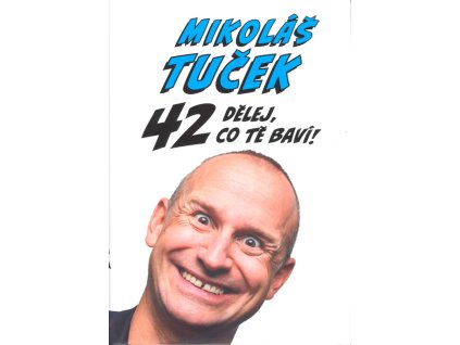 42 Dělej co tě baví! : Turkanovy odpovědi na otázku života, Vesmíru a vůbec!