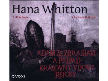 Adam ze Zbraslavi a případ královny vdovy Rejčky (audiokniha)