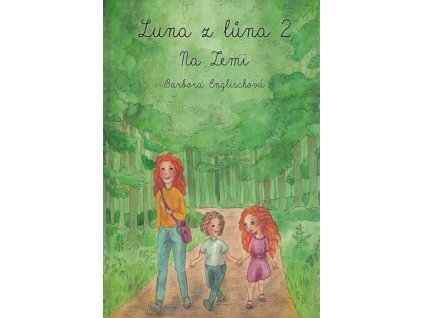 Luna z lůna. 2, Na Zemi