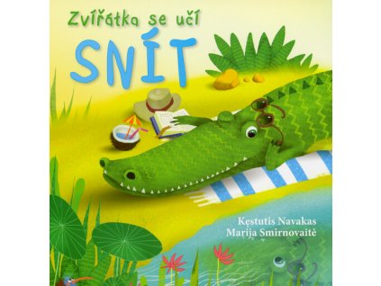 Zvířátka se učí snít : 4 pidipohádky o tom, jak se nebát snít a mít radost, když se sny vyplní
