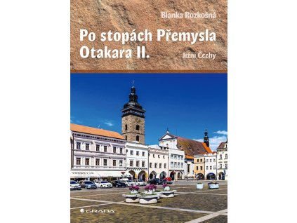 133895 po stopach premysla otakara ii jizni cechy