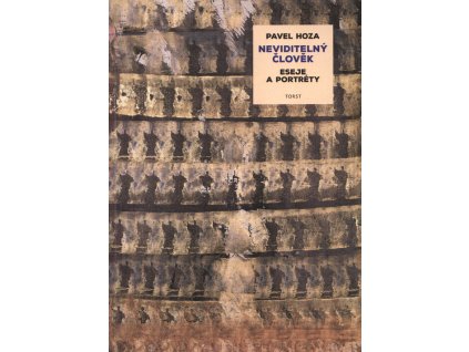 Neviditelný člověk : eseje a portréty