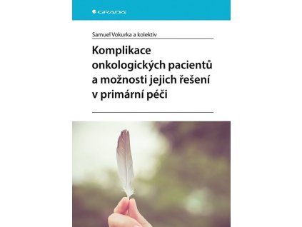 134468 komplikace onkologickych pacientu a moznosti jejich reseni v primarni peci