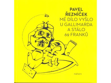 Mé dílo vyšlo u Galliamarda a stálo 69 franků