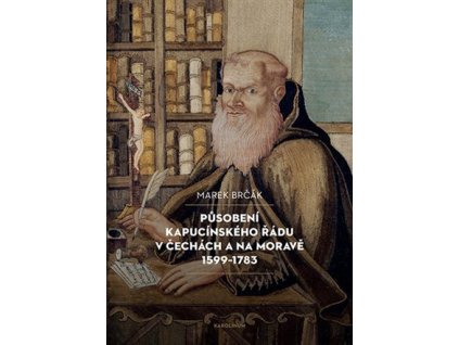 135119 pusobeni kapucinskeho radu v cechach a na morave 1599 1783