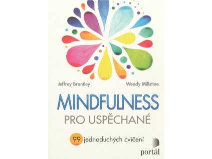 Mindfulness pro uspěchané : 99 jednoduchých cvičení