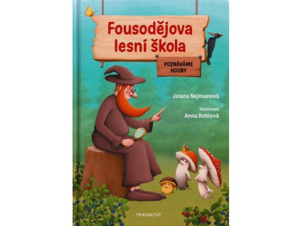 Fousodějova lesní škola – Poznáváme houby