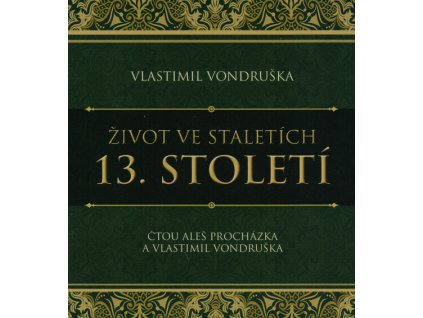 Život ve staletích. 13. století