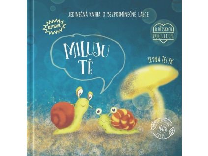 135938 miluju te jedinecna kniha o bezpodminecne lasce