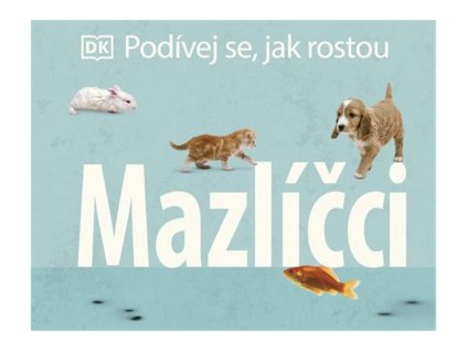 136487 podivej se jak rostou mazlicci