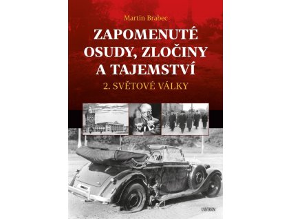 136640 zapomenute osudy zlociny a tajemstvi 2 svetove valky